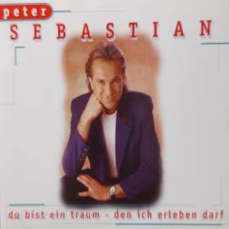 Du bist ein Traum, den ich erleben kann (Peter Sebastian)
